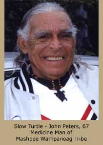 Slow Turtle - John Peters, 67; Medicine Man of Mashpee Wampanoag Tribe